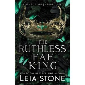 The Ruthless Fae King -- Leia Stone